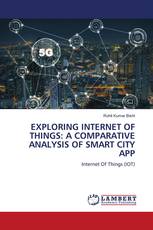 EXPLORING INTERNET OF THINGS: A COMPARATIVE ANALYSIS OF SMART CITY APP