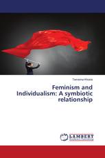 Feminism and Individualism: A symbiotic relationship
