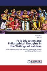 Folk Education and Philosophical Thoughts in the Writings of Kalidasa