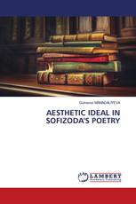 AESTHETIC IDEAL IN SOFIZODA'S POETRY