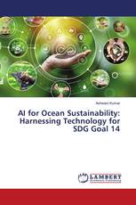 AI for Ocean Sustainability: Harnessing Technology for SDG Goal 14