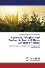 Agro-physiological and Proteomic Traits of Three Varieties of Maize