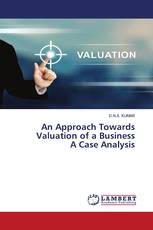 An Approach Towards Valuation of a Business A Case Analysis