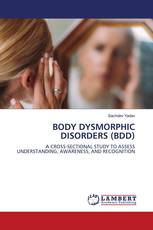 BODY DYSMORPHIC DISORDERS (BDD)