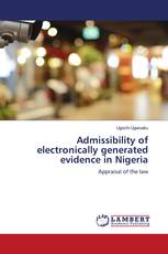 Admissibility of electronically generated evidence in Nigeria