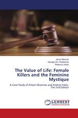 The Value of Life: Female Killers and the Feminine Mystique