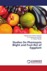 Studies On Phomopsis Blight and Fruit Rot of Eggplant