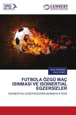 FUTBOLA ÖZGÜ MAÇ ISINMASI VE ISOINERTIAL EGZERSİZLER