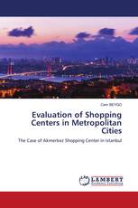 Evaluation of Shopping Centers in Metropolitan Cities