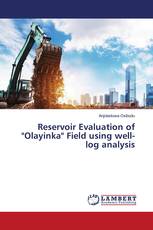 Reservoir Evaluation of "Olayinka" Field using well-log analysis