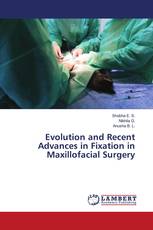 Evolution and Recent Advances in Fixation in Maxillofacial Surgery