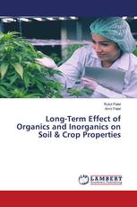 Long-Term Effect of Organics and Inorganics on Soil & Crop Properties