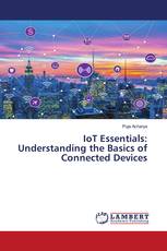 IoT Essentials: Understanding the Basics of Connected Devices