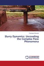 Slurry Dynamics: Unraveling the Complex Flow Phenomena