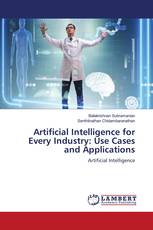 Artificial Intelligence for Every Industry: Use Cases and Applications