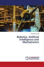 Robotics, Artificial Intelligence and Mechatronics