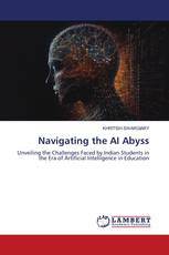Navigating the AI Abyss