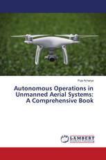 Autonomous Operations in Unmanned Aerial Systems: A Comprehensive Book