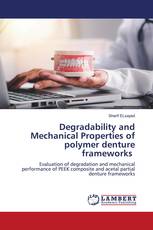 Degradability and Mechanical Properties of polymer denture frameworks