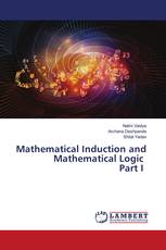 Mathematical Induction and Mathematical Logic Part I