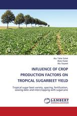 INFLUENCE OF CROP PRODUCTION FACTORS ON TROPICAL SUGARBEET YIELD