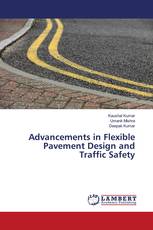 Advancements in Flexible Pavement Design and Traffic Safety