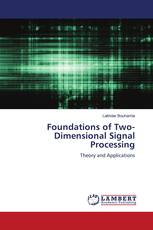 Foundations of Two-Dimensional Signal Processing