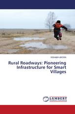 Rural Roadways: Pioneering Infrastructure for Smart Villages