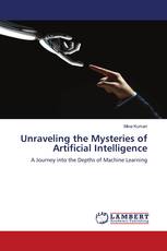Unraveling the Mysteries of Artificial Intelligence
