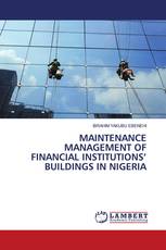 MAINTENANCE MANAGEMENT OF FINANCIAL INSTITUTIONS’ BUILDINGS IN NIGERIA