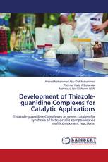 Development of Thiazole-guanidine Complexes for Catalytic Applications