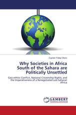 Why Societies in Africa South of the Sahara are Politically Unsettled
