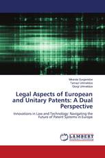 Legal Aspects of European and Unitary Patents: A Dual Perspective
