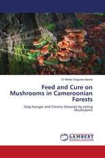 Feed and Cure on Mushrooms in Cameroonian Forests