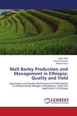 Malt Barley Production and Management in Ethiopia: Quality and Yield