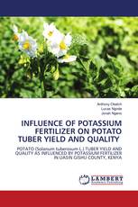INFLUENCE OF POTASSIUM FERTILIZER ON POTATO TUBER YIELD AND QUALITY