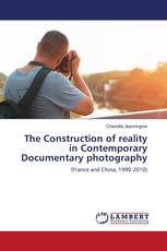 The Construction of reality in Contemporary Documentary photography