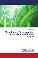 Clean Energy Technologies: Towards a Sustainable Future