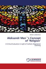 Aleksandr Men`’s Concept of ‘Religion’