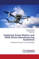 Exploring Drone Motors and EASA Drone Manufacturing Guidelines