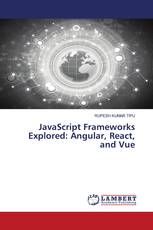 JavaScript Frameworks Explored: Angular, React, and Vue