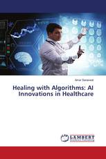 Healing with Algorithms: AI Innovations in Healthcare