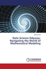 Data Science Odyssey: Navigating the World of Mathematical Modeling