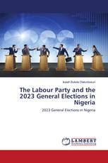 The Labour Party and the 2023 General Elections in Nigeria