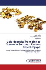 Gold deposits from Sink to Source in Southern Eastern Desert, Egypt.