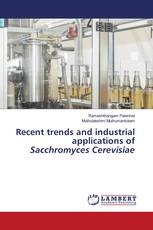 Recent trends and industrial applications of Sacchromyces Cerevisiae