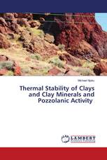 Thermal Stability of Clays and Clay Minerals and Pozzolanic Activity