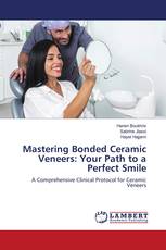Mastering Bonded Ceramic Veneers: Your Path to a Perfect Smile
