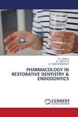 PHARMACOLOGY IN RESTORATIVE DENTISTRY & ENDODONTICS
