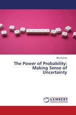 The Power of Probability: Making Sense of Uncertainty